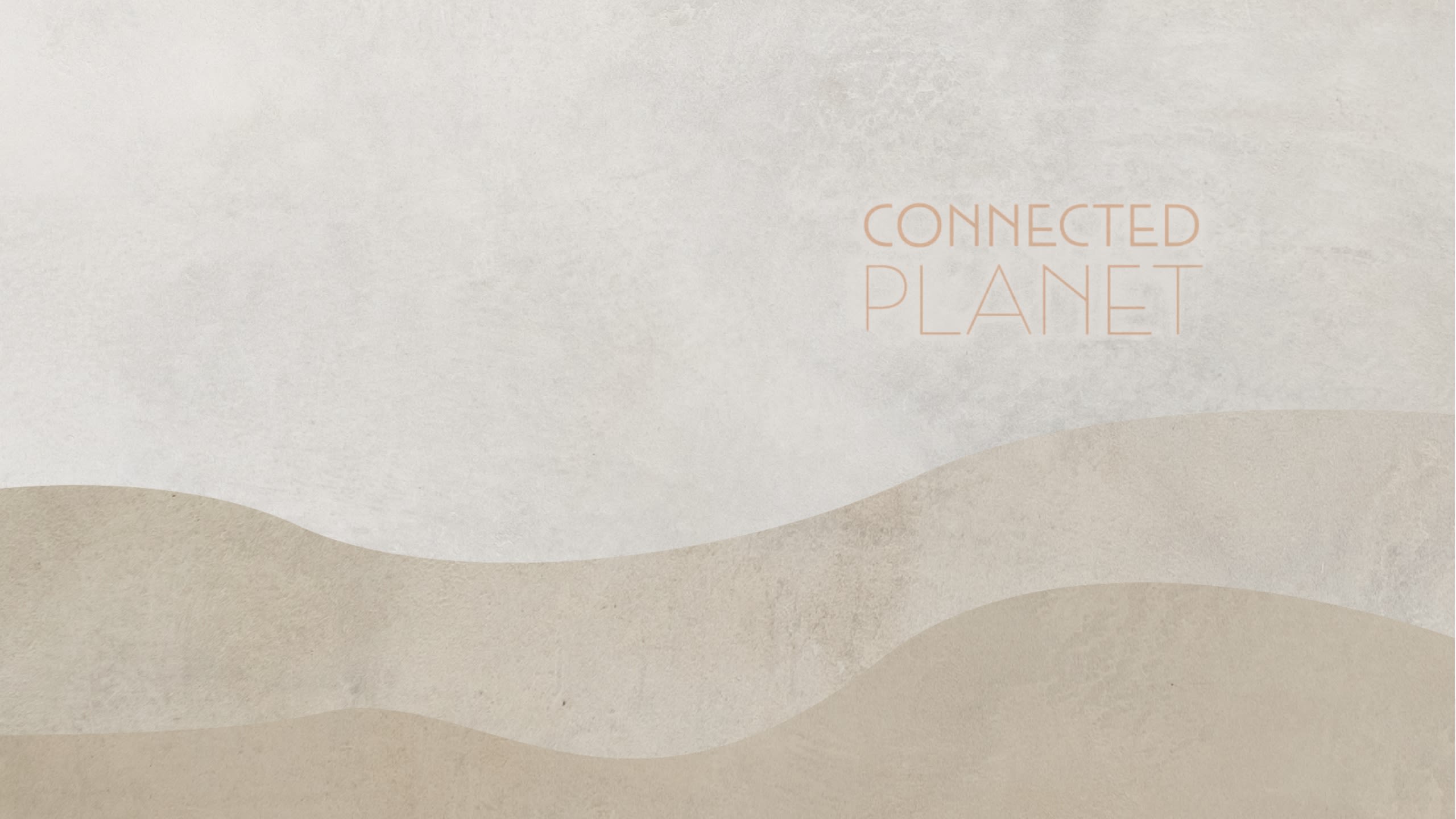 Connected Planet