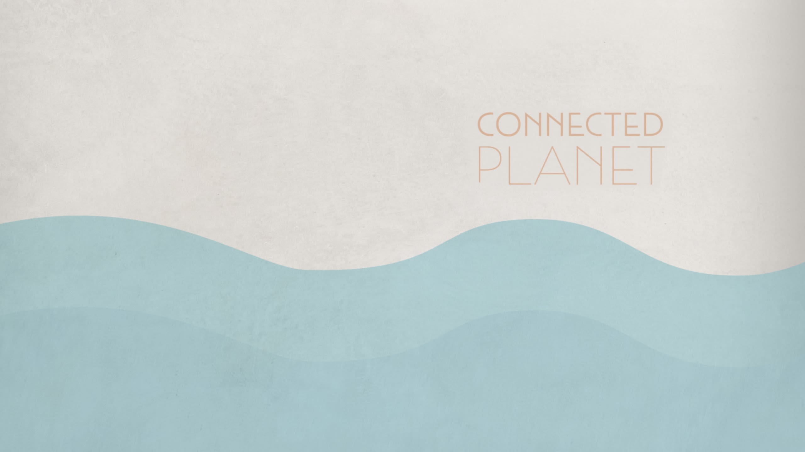 Connected Planet